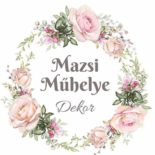 Mazsi Műhelye Dekor